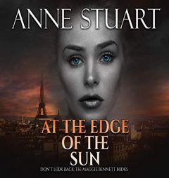 At the Edge of the Sun (Maggie Bennett) by Anne Stuart Paperback Book