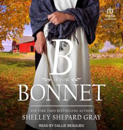 B Is for Bonnet by Shelley Shepard Gray Paperback Book