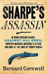 Sharpe's Assassin: Richard Sharpe and the Occupation of Paris, 1815 by Bernard Cornwell Paperback Book