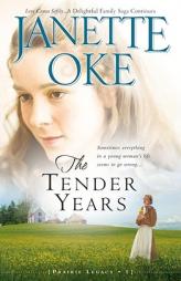Tender Years, The, repack (Prairie Legacy) by Janette Oke Paperback Book