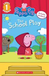 The School Play (Peppa Pig) by Meredith Rusu Paperback Book