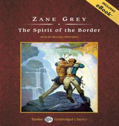 The Spirit of the Border (Ohio River) by Zane Grey Paperback Book