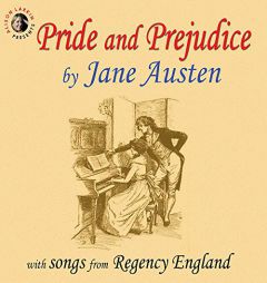 Pride and Prejudice --with-- Songs from Regency England by Jane Austen Paperback Book