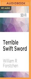 Terrible Swift Sword by William R. Forstchen Paperback Book