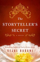 The Storyteller's Secret by Sejal Badani Paperback Book