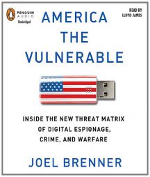 America the Vulnerable: New Technology and the Next Threat to National Security by Joel Brenner Paperback Book