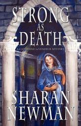 Strong As Death by Sharan Newman Paperback Book