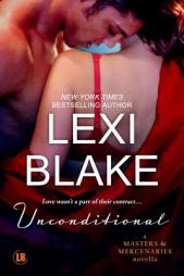 Unconditional: A Masters and Mercenaries Novella by Lexi Blake Paperback Book