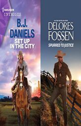Set Up in the City & Spurred to Justice (The Colt Brothers Investigation Series) by B. J. Daniels Paperback Book