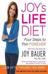 Joy's Life Diet: Four Steps to Thin Forever by Joy Bauer Paperback Book