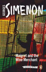 Maigret and the Wine Merchant (Inspector Maigret) by Georges Simenon Paperback Book