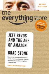 The Everything Store: Jeff Bezos and the Age of Amazon by Brad Stone Paperback Book