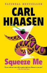 Squeeze Me: A novel by Carl Hiaasen Paperback Book