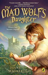 The Mad Wolf's Daughter by Diane Magras Paperback Book