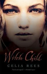 Witch Child by Celia Rees Paperback Book