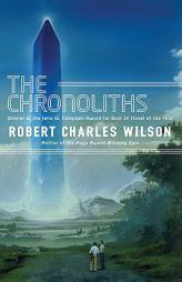 The Chronoliths by Robert Charles Wilson Paperback Book