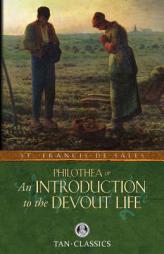 Introduction to the Devout Life (Tan Classics) by St Francis de Sales Paperback Book