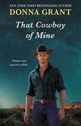 That Cowboy of Mine by Donna Grant Paperback Book