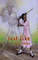 Just Like Josh Gibson by Angela Johnson Paperback Book
