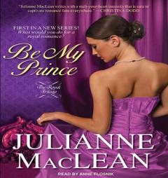 Be My Prince (Royal Trilogy) by Julianne MacLean Paperback Book