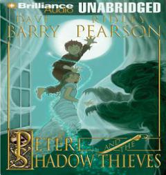 Peter and the Shadow Thieves (Starcatchers Series) by Dave Barry Paperback Book
