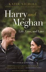Harry and Meghan: Life, Loss, and Love by Katie Nicholl Paperback Book