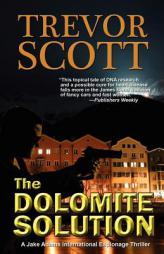 The Dolomite Solution by Trevor Scott Paperback Book