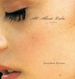 All About Lulu by Jonathan Evison Paperback Book