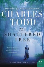The Shattered Tree: A Bess Crawford Mystery (Bess Crawford Mysteries) by Charles Todd Paperback Book