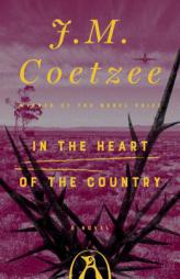 In the Heart of the Country by J. M. Coetzee Paperback Book