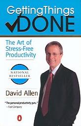 Getting Things Done: The Art of Stress-Free Productivity by David Allen Paperback Book