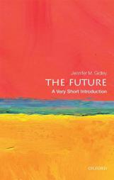 The Future: A Very Short Introduction (Very Short Introductions) by Jennifer Gidley Paperback Book