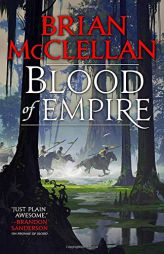 Blood of Empire (Gods of Blood and Powder (3)) by Brian McClellan Paperback Book