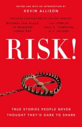 Risk!: True Stories People Never Thought They'd Dare to Share by Kevin Allison Paperback Book