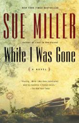 While I Was Gone (Oprah's Book Club) by Sue Miller Paperback Book