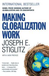 Making Globalization Work by Joseph E. Stiglitz Paperback Book