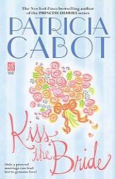 Kiss the Bride by Patricia Cabot Paperback Book