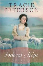 Beloved Hope (Heart of the Frontier) by Tracie Peterson Paperback Book