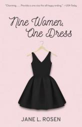 Nine Women, One Dress: A Novel by Jane L. Rosen Paperback Book