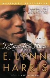 I Say a Little Prayer by E. Lynn Harris Paperback Book