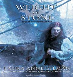 The Weight of Stone: Book Two of the Vineart War by Laura Anne Gilman Paperback Book