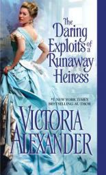 The Daring Exploits of a Runaway Heiress by Victoria Alexander Paperback Book