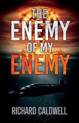 The Enemy of My Enemy by Richard Caldwell Paperback Book