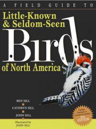 A Field Guide to Little Known and Seldom Seen Birds of North America (2nd edition) by Cathryn Sill Paperback Book