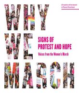 Why We March: Signs of Protest and Hope--Voices from the Women's March by Artisan Paperback Book