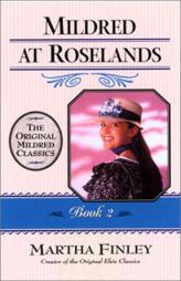 Mildred at Roselands (Book 2) (Mildred Keith (Cumberland House)) by Martha Finley Paperback Book