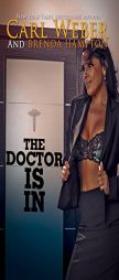 The Doctor Is In by Carl Weber Paperback Book