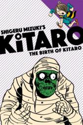 The Birth of Kitaro by Shigeru Mizuki Paperback Book