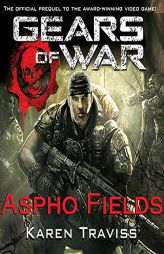 Gears of War: Aspho Fields (The Gears of War Series) by Karen Traviss Paperback Book