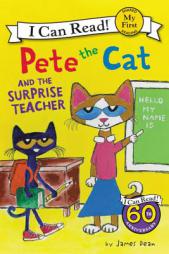 Pete the Cat and the Surprise Teacher (My First I Can Read) by James Dean Paperback Book